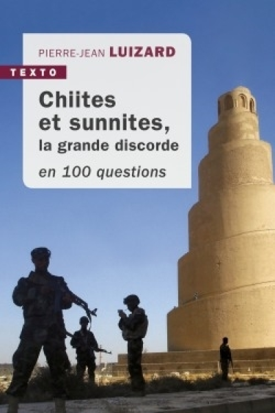 Chiites et Sunnites. La grande discorde en 100 questions