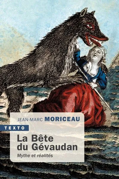 La Bête du Gévaudan : Mythes et réalités