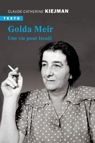 Golda Meir : Une vie pour Israël