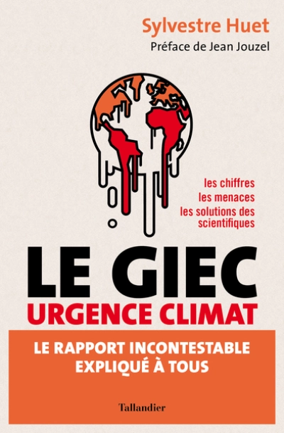 Le GIEC urgence climat : Le rapport incontestable expliqué à tous