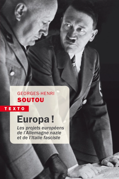 Europa ! Les projets européens de l'Allemagne nazie et de l'Italie fasciste