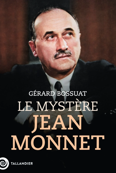 Le mystère Jean Monnet