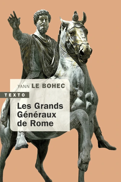 Les Grands Généraux de Rome: YANN LE BOHEC