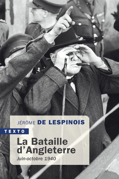 La bataille d'Angleterre: Juin-octobre 1940