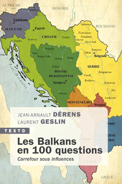 Les Balkans en 100 questions: Carrefour sous influences