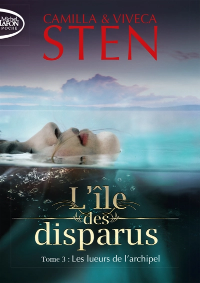 L'île des disparus, tome 3 : Les lueurs de l'archipel