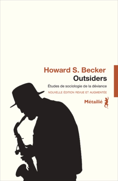 Outsiders. Etudes de sociologie de la déviance