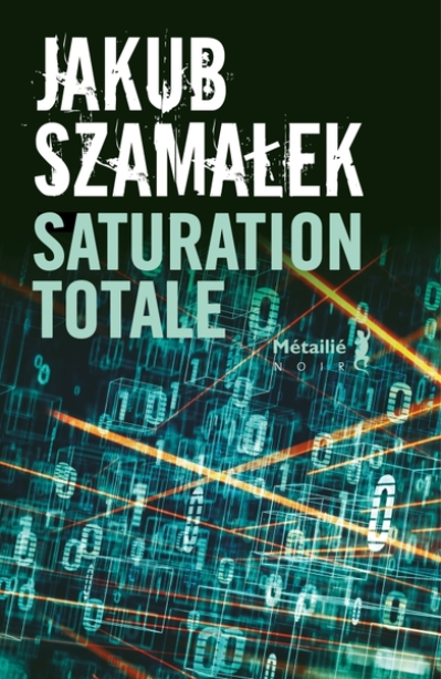 Julita Wojcicka, tome 3 : Saturation totale