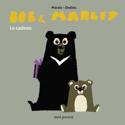 Bob et Marley. Le Cadeau