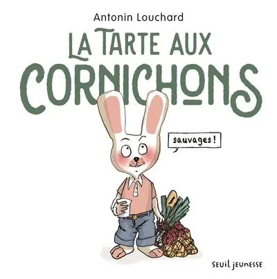 La tarte aux cornichons sauvages