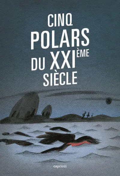 Cinq polars du XXIème siècle