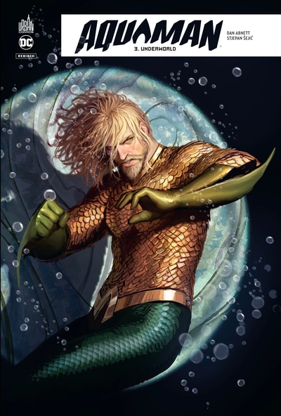 Aquaman Rebirth, tome 3 : Underworld