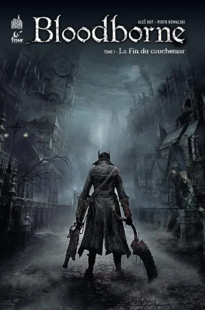 Bloodborne, tome 1 : La fin du cauchemar