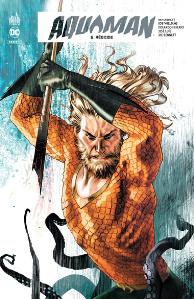 Aquaman Rebirth, tome 5 : Régicide