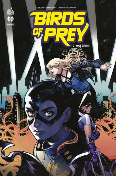 Birds of Prey Rebirth, tome 2 : Code source