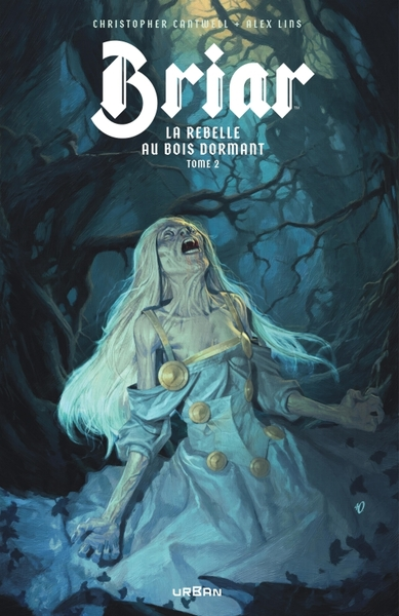 Briar - La Rebelle au bois dormant, tome 2