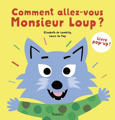 Comment allez-vous, Monsieur Loup ?