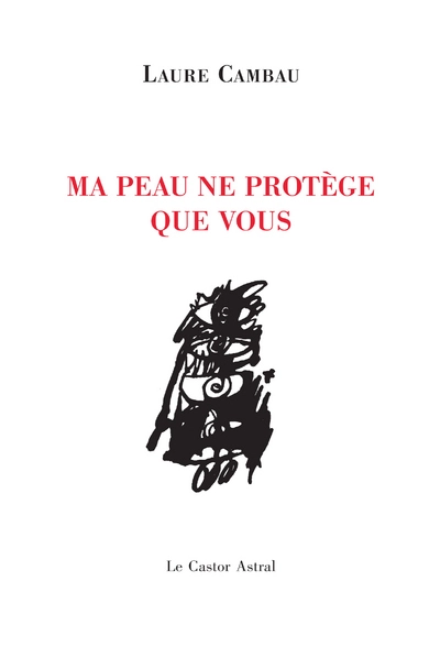 Ma peau ne protège que vous