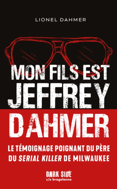 Mon fils est Jeffrey Dahmer : La confession déchirante d'un père face à l'horreur