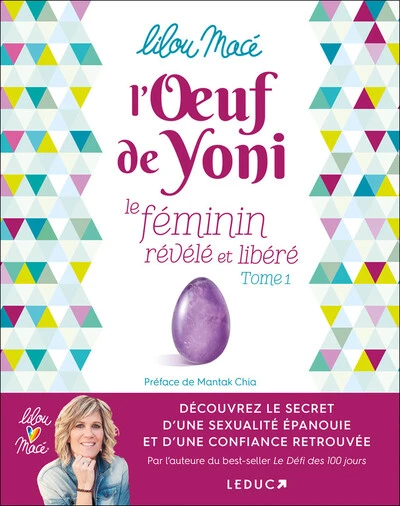 L'oeuf de yoni - Le féminin révélé et libéré (tome 1)