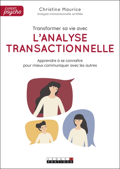 Transformer sa vie avec l'analyse transactionnelle