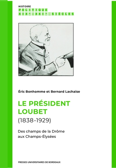 Le Président Loubet : Des champs de la Drôme aux Champs-Élysées