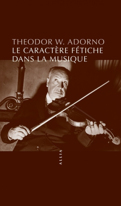 Le Caractère fétiche dans la musique et la régression de l'é