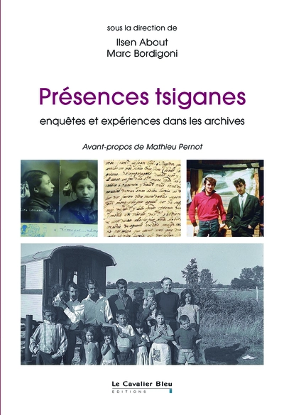 Presences tsiganes enquetes et experiences dans les archives