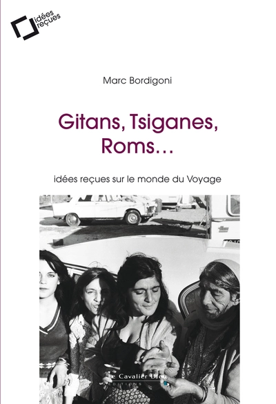 Gitans, Tsiganes, Roms