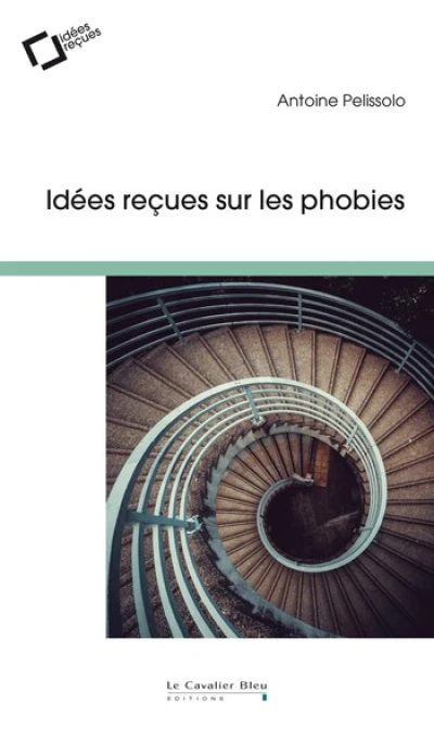 Idées reçues sur les phobies