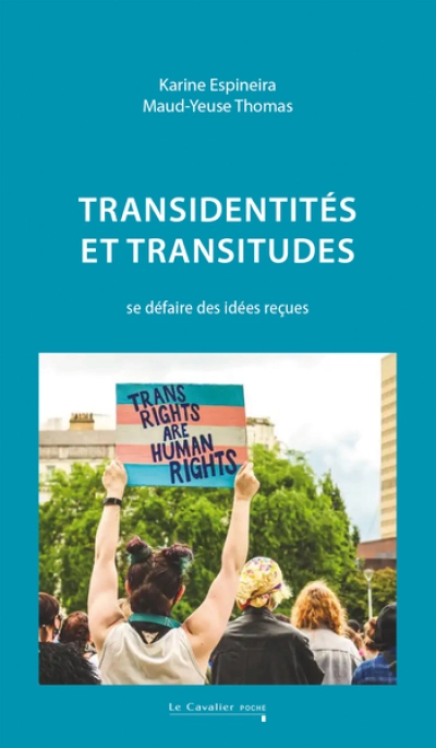 Transidentités et transitudes: Se défaire des idées reçues