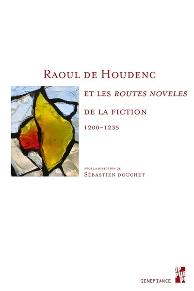 RAOUL DE HOUDENC ET LES ROUTES NOVELES DE LA FICTION 1200-1235