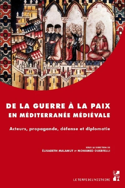 De la guerre à la paix en Méditerranée médiévale