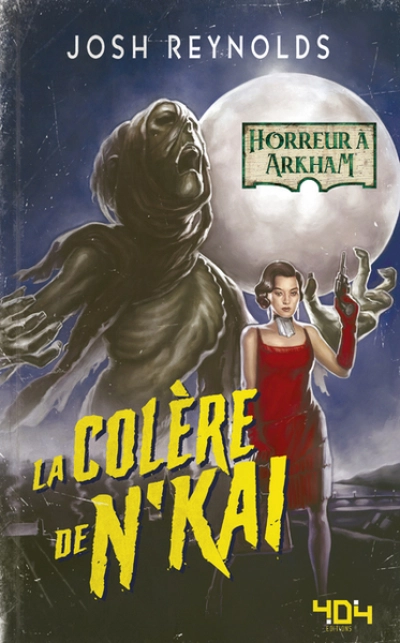 Horreur à Arkham, tome 1 : La colère de N'Kaï