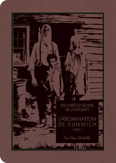 Les Chefs-d'oeuvre de Lovecraft - L'abomination de Dunwich T01