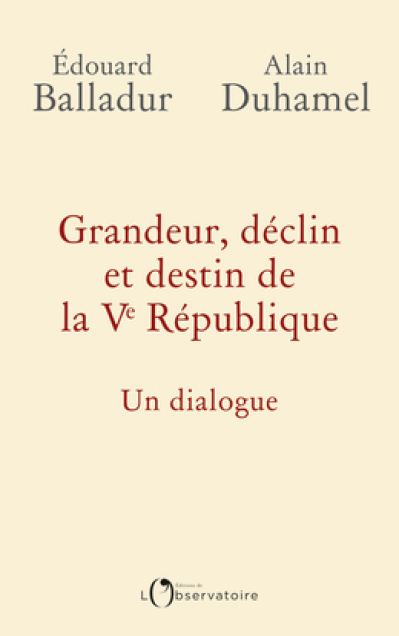 Grandeur, déclin et destin de la Ve République