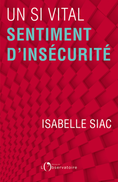 Un si vital sentiment d'insecurité