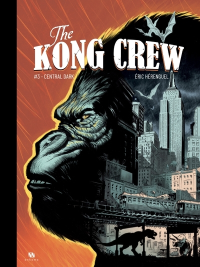 The Kong Crew, tome 3 : Central Dark