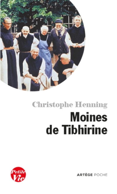 Petite vie des moines de Tibhirine