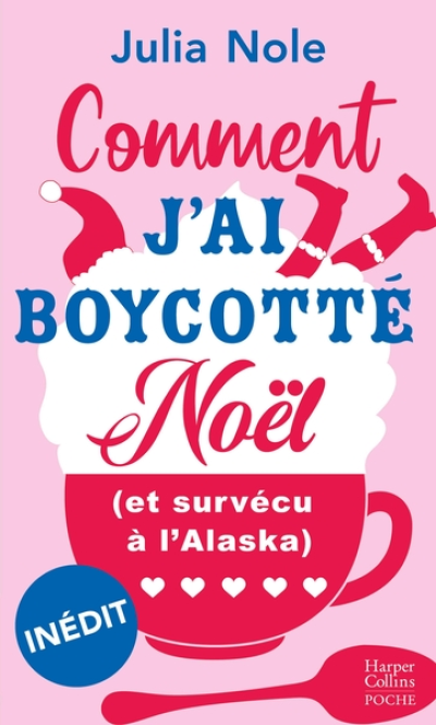 Comment j'ai boycotté Noël (et survécu à l'Alaska)