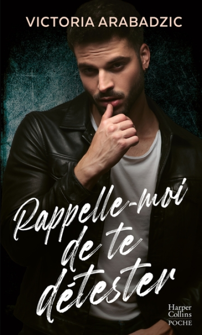 Rappelle-moi de te détester