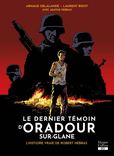 Le Dernier témoin d'Oradour-sur-Glane (BD)