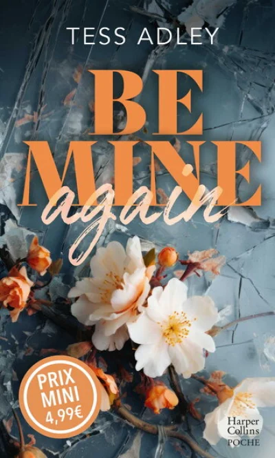 Be Mine Again: Une romance au c ur des icebergs, des secrets du passé qui resurgissent ...