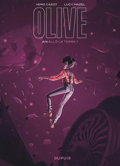 Olive, tome 2 : Allô la Terre ?