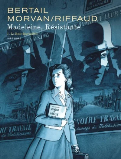 Madeleine, résistante  - Tome 1 - La Rose dégoupillée