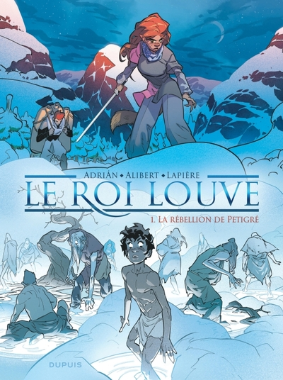 Le roi Louve, tome 1 : La rébellion de Petigré