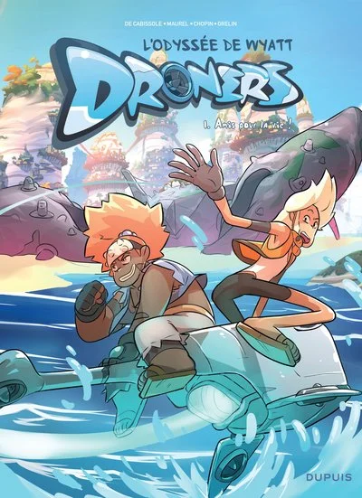 Droners, tome 1 : Amis pour la vie !