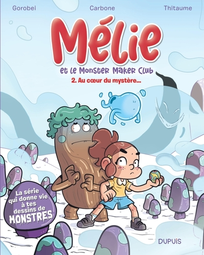 Mélie et le Monster Maker Club, tome 2 : Au coeur du mystère...