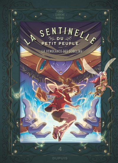 La sentinelle du Petit Peuple - Tome 4 - La vengeance des Gobelins