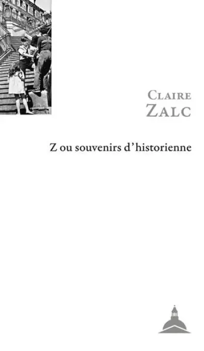 Z ou souvenirs d'historienne